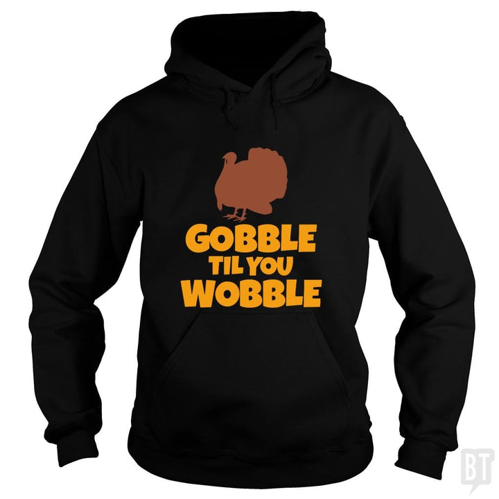 SunFrog-Busted CT486 Hoodie / Black / S Funny Gobble Til You Wobble Thanksgiving