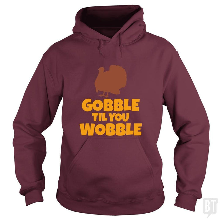 SunFrog-Busted CT486 Hoodie / Maroon / S Funny Gobble Til You Wobble Thanksgiving