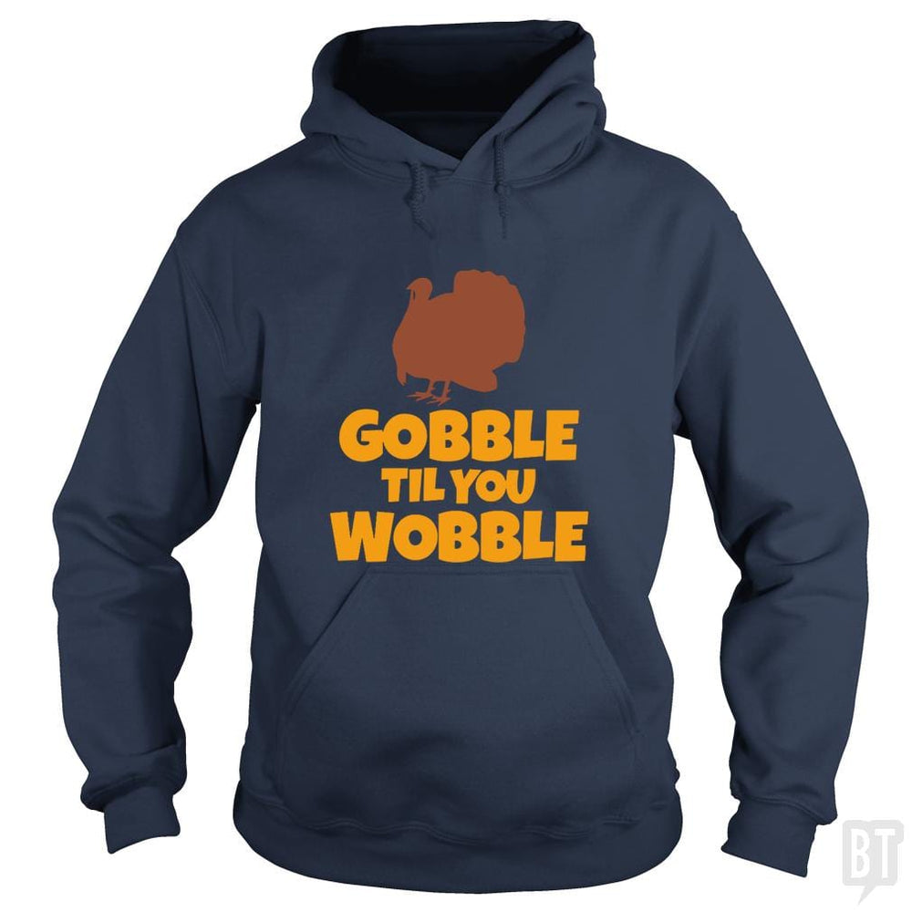 SunFrog-Busted CT486 Hoodie / Navy Blue / S Funny Gobble Til You Wobble Thanksgiving