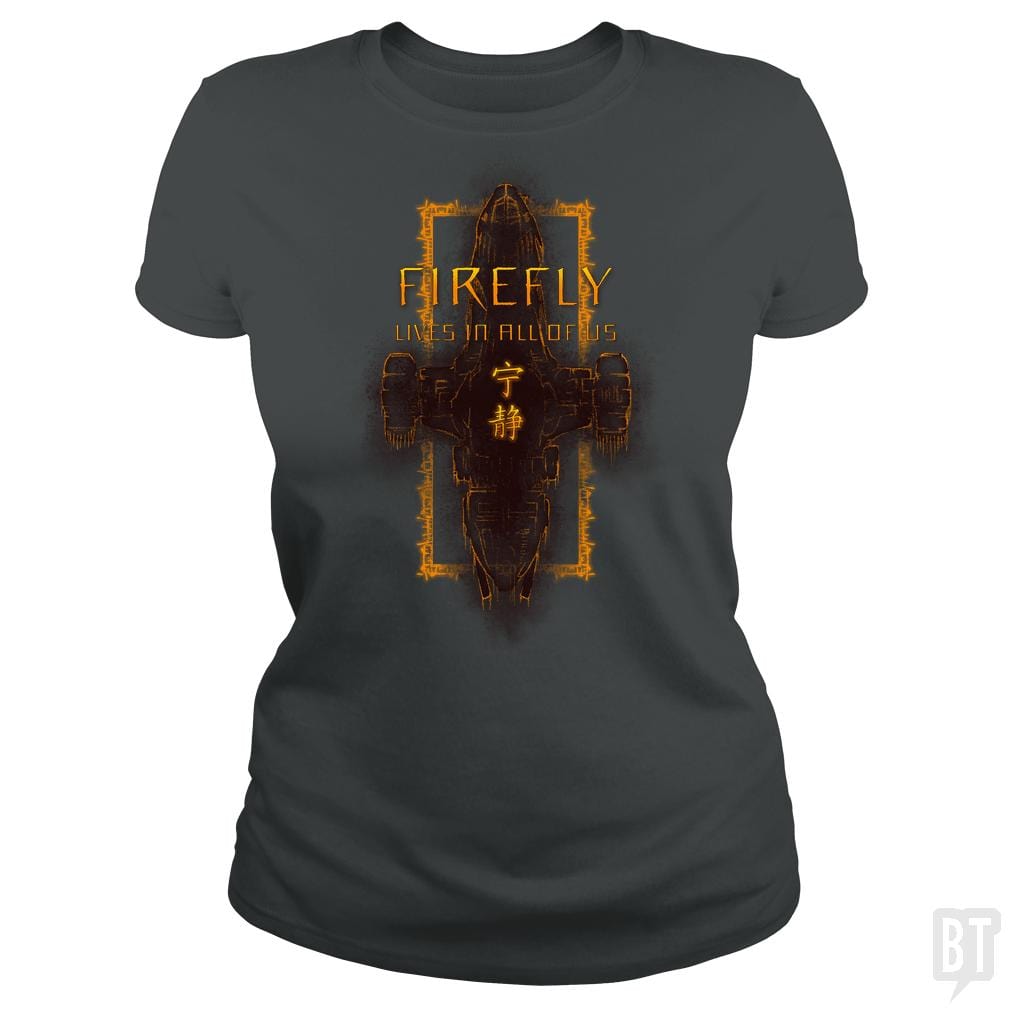 SunFrog-Busted d3fstyle Classic Ladies Tee / Dark Heather / S Firefly Is Still Alive
