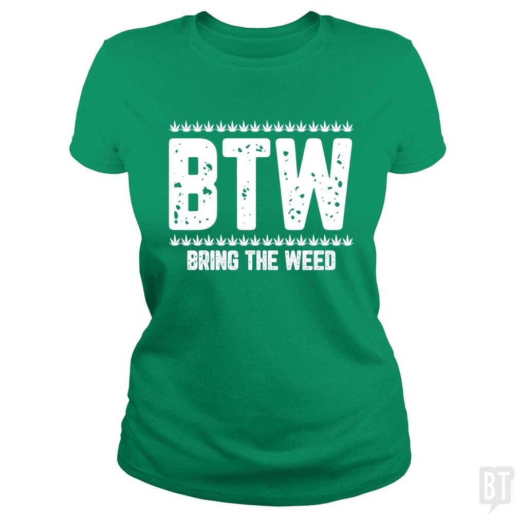 SunFrog-Busted Edible Loving Weedologist Classic Ladies Tee / Irish Green / S Bring The Weed