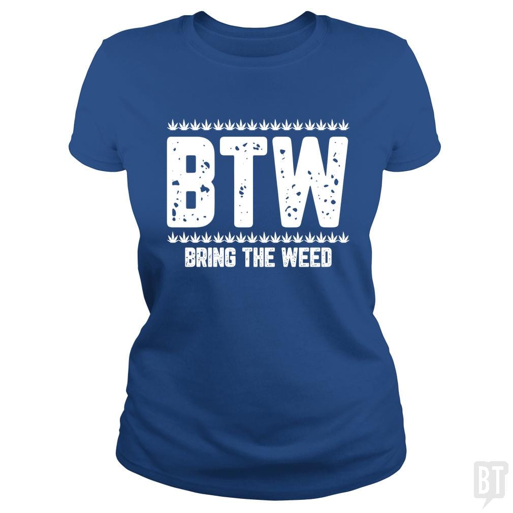SunFrog-Busted Edible Loving Weedologist Classic Ladies Tee / Royal Blue / S Bring The Weed