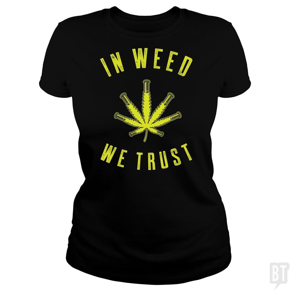 SunFrog-Busted Edible Loving Weedologist Classic Ladies Tee / Black / S In Weed We Trust