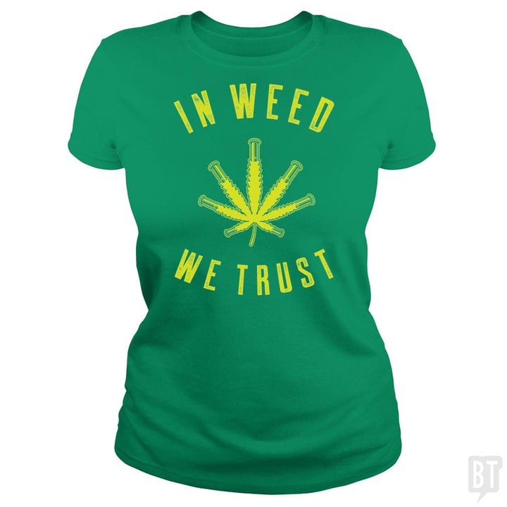 SunFrog-Busted Edible Loving Weedologist Classic Ladies Tee / Irish Green / S In Weed We Trust
