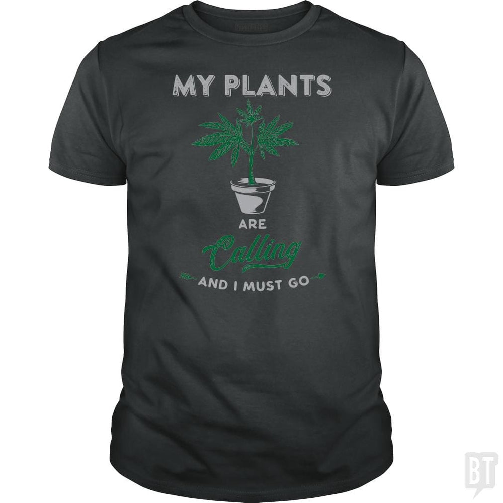 SunFrog-Busted Edible Loving Weedologist Classic Guys / Unisex Tee / Dark Heather / S My Plants Are Calling