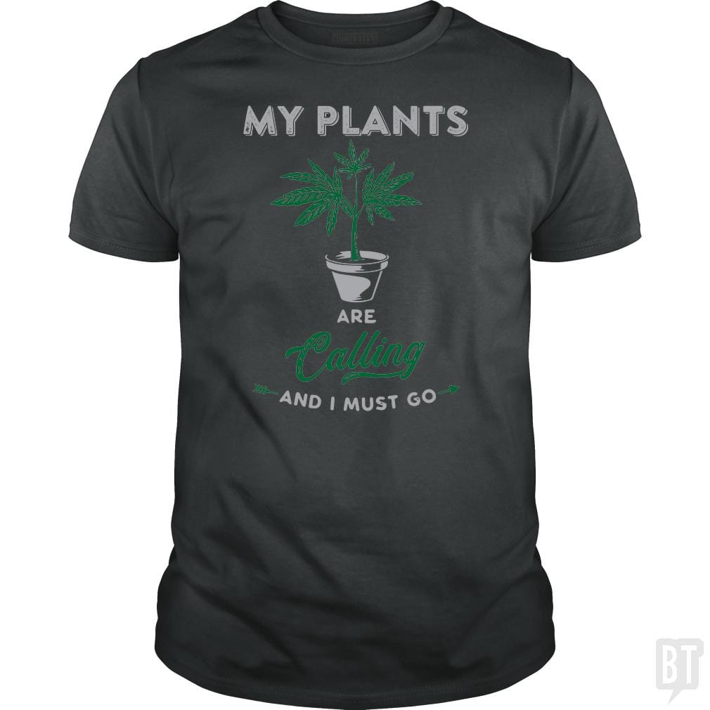 SunFrog-Busted Edible Loving Weedologist Classic Guys / Unisex Tee / Dark Heather / S My Plants Are Calling