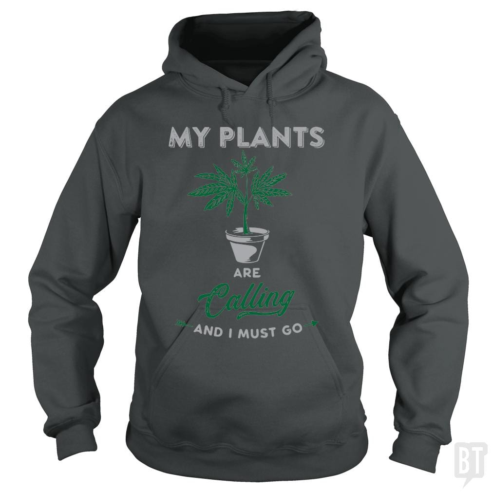 SunFrog-Busted Edible Loving Weedologist Hoodie / Dark Heather / S My Plants Are Calling