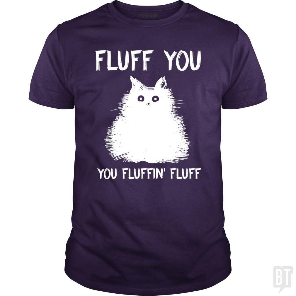 SunFrog-Busted Classic Guys / Unisex Tee / Purple / S Fluff You You Fluff Funny Cat