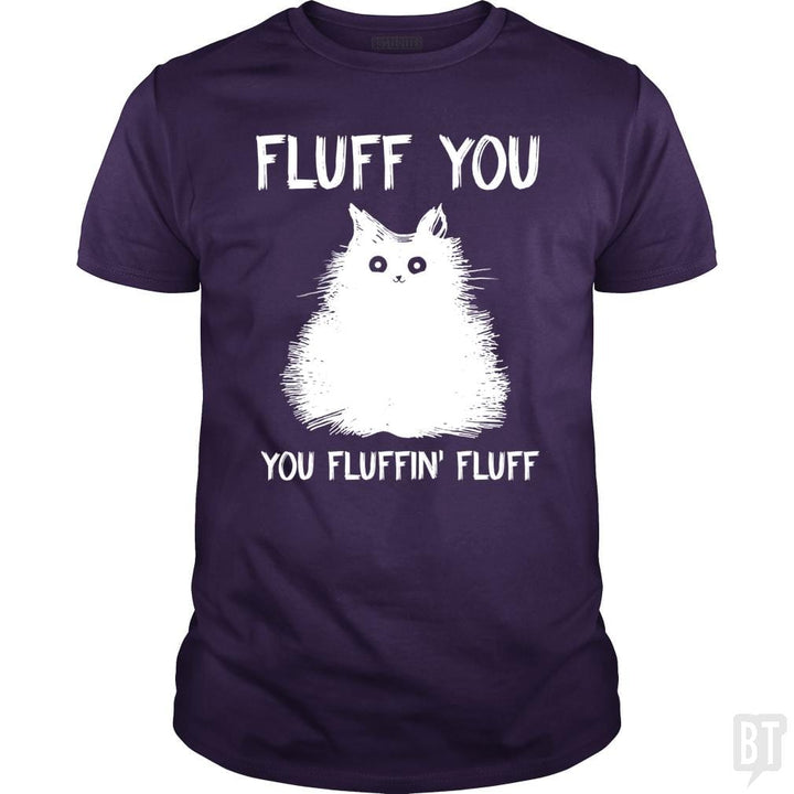 SunFrog-Busted Classic Guys / Unisex Tee / Purple / S Fluff You You Fluff Funny Cat