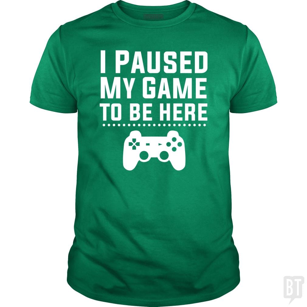 SunFrog-Busted FlyBoy Classic Guys / Unisex Tee / Irish Green / S I Paused My Game
