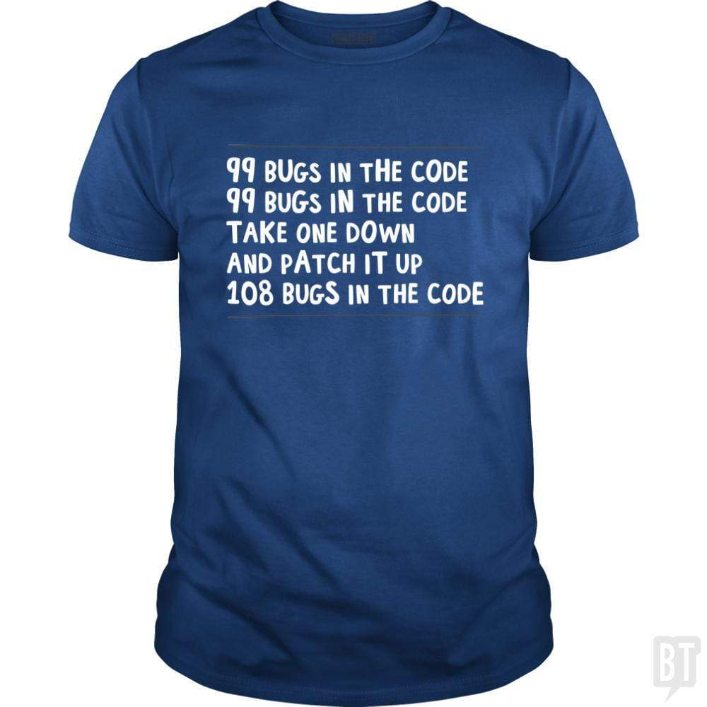 99 Bugs In The Code T-Shirt | Funny Programmer Tee – BustedTees.com