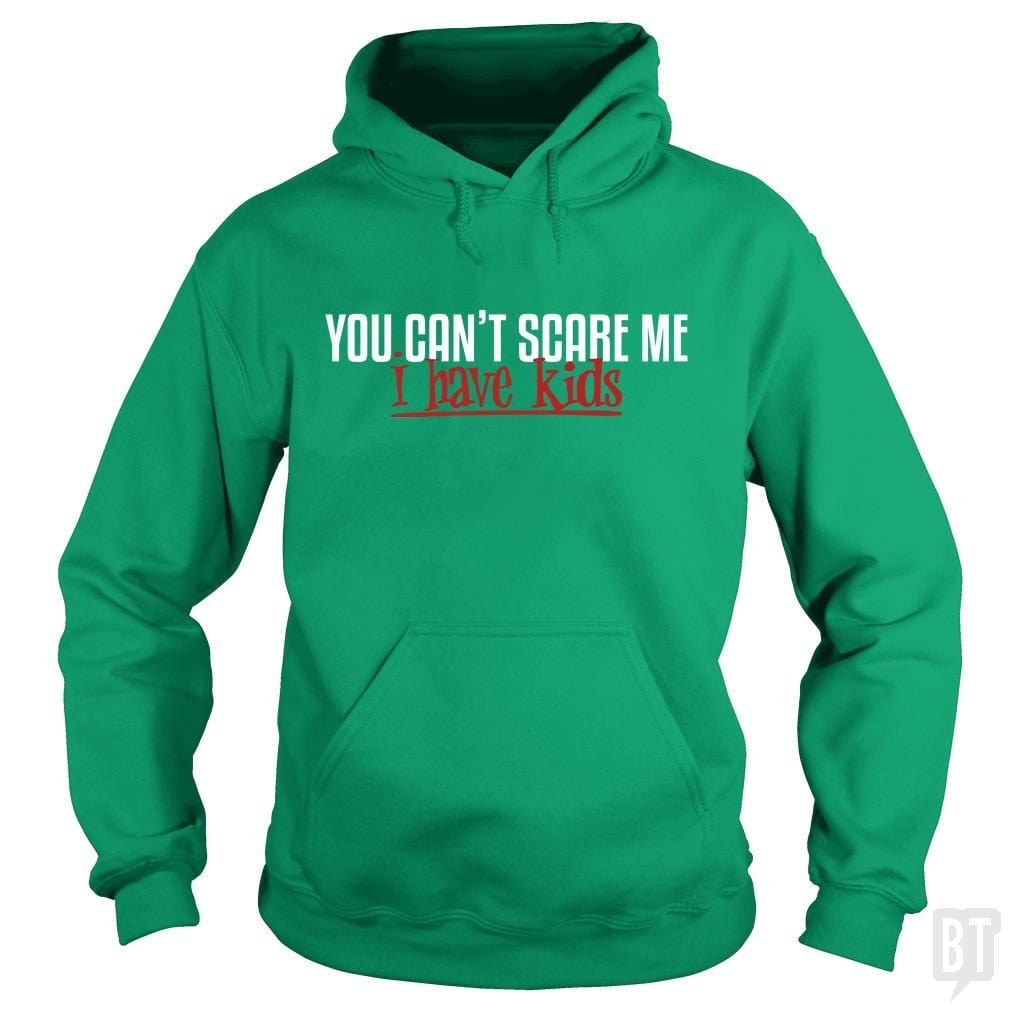 SunFrog-Busted Funky Hippo Hoodie / Irish Green / S You Can Not Scare Me - I Have Kids