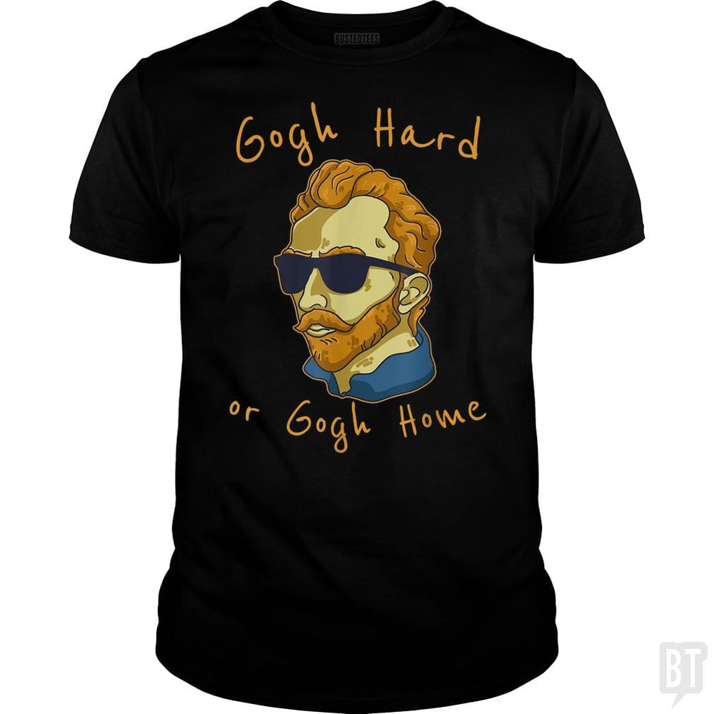 SunFrog-Busted Glenda Classic Guys / Unisex Tee / Black / S Vincent Van Gogh Hard Or Go Home Artist Humor Pun