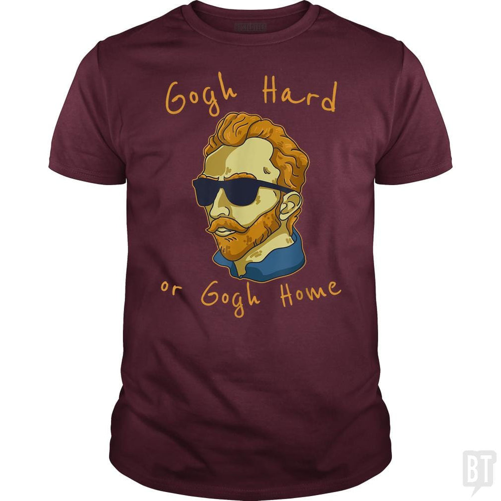 SunFrog-Busted Glenda Classic Guys / Unisex Tee / Maroon / S Vincent Van Gogh Hard Or Go Home Artist Humor Pun