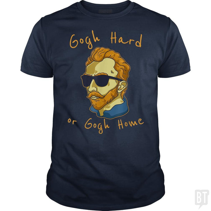SunFrog-Busted Glenda Classic Guys / Unisex Tee / Navy Blue / S Vincent Van Gogh Hard Or Go Home Artist Humor Pun