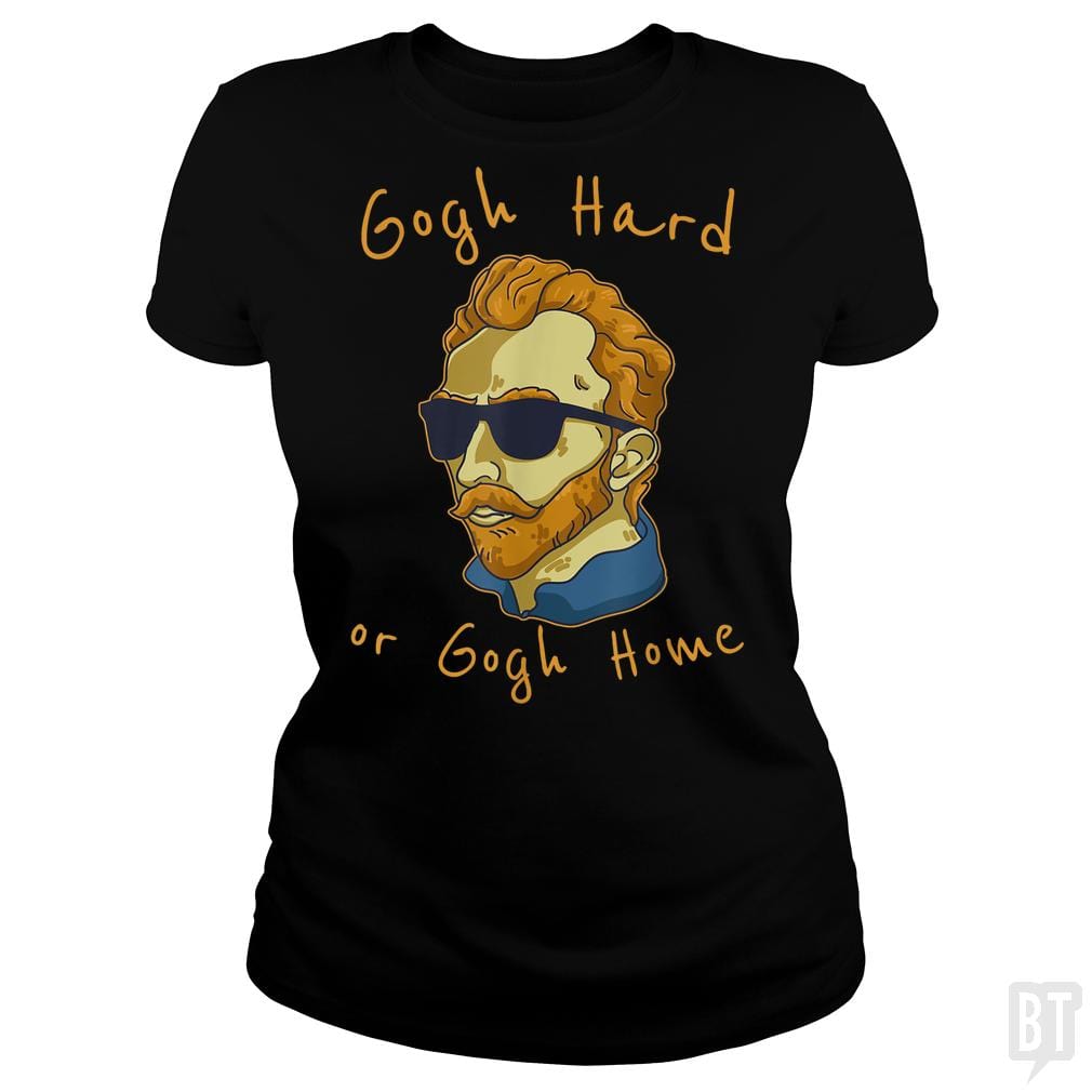 SunFrog-Busted Glenda Classic Ladies Tee / Black / S Vincent Van Gogh Hard Or Go Home Artist Humor Pun