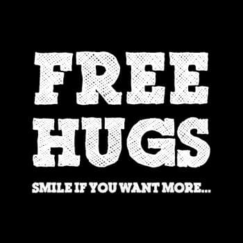 SunFrog-Busted Goljakoff Free hugs, smile if you want more...