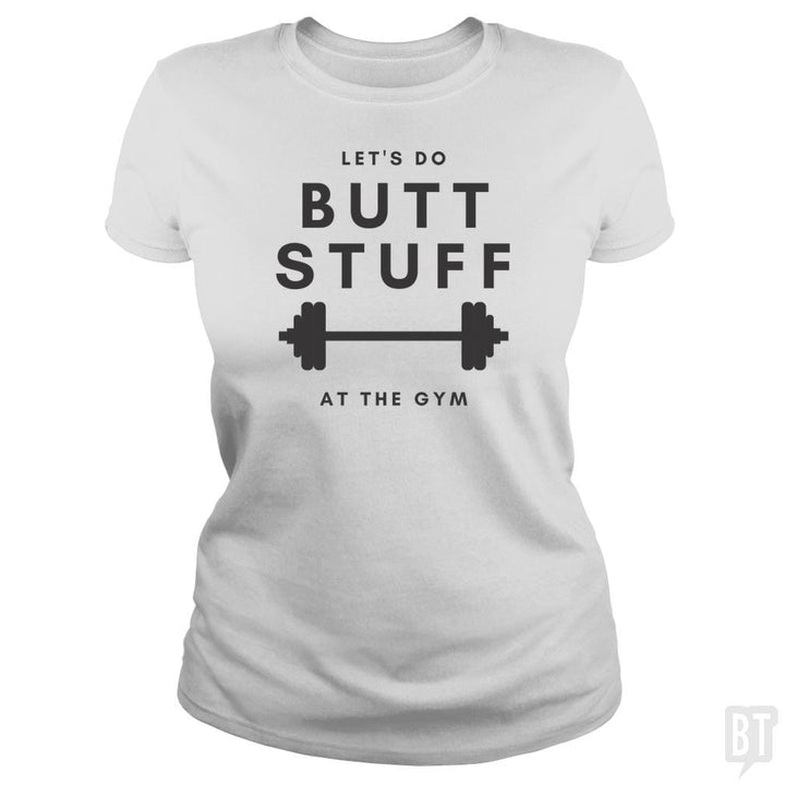 SunFrog-Busted GRIFFfam621 Classic Ladies Tee / White / S Butt Stuff
