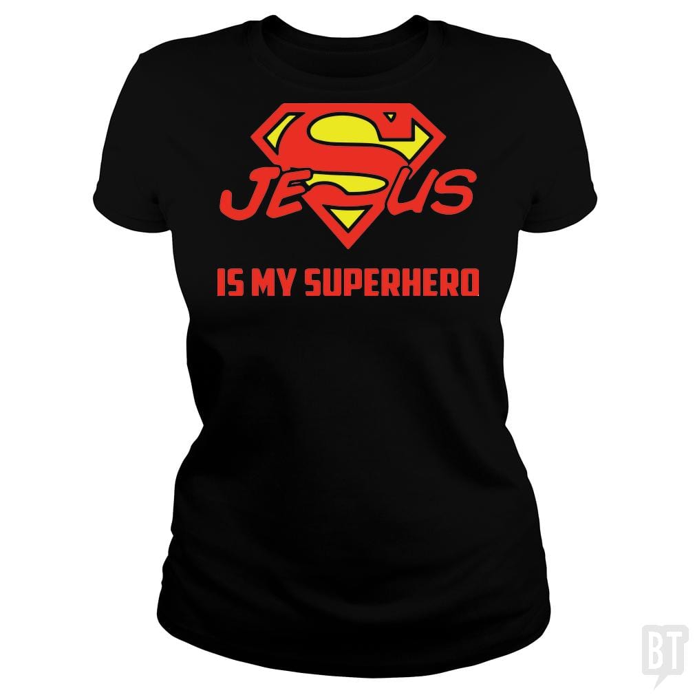 SunFrog-Busted Classic Ladies Tee / Black / S Jesus Is My Superhero t shirt