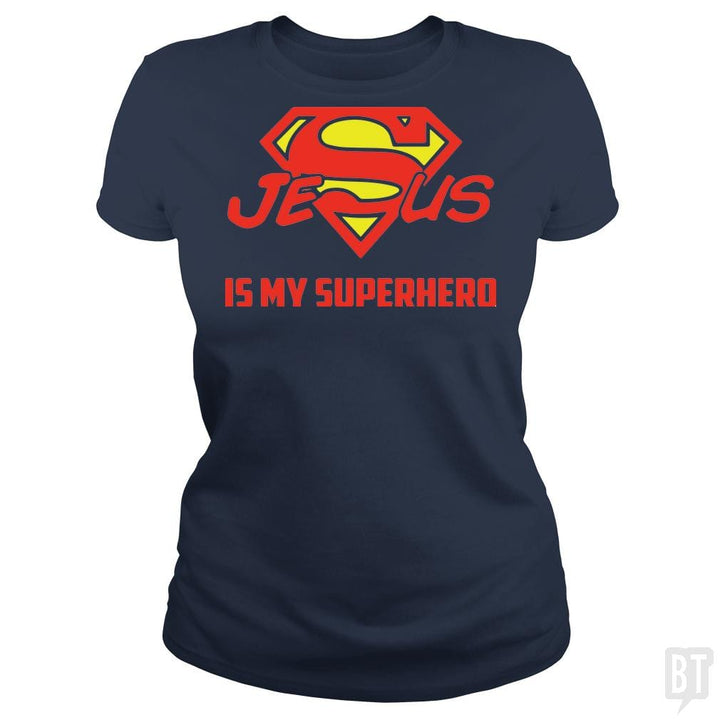 SunFrog-Busted Classic Ladies Tee / Navy Blue / S Jesus Is My Superhero t shirt