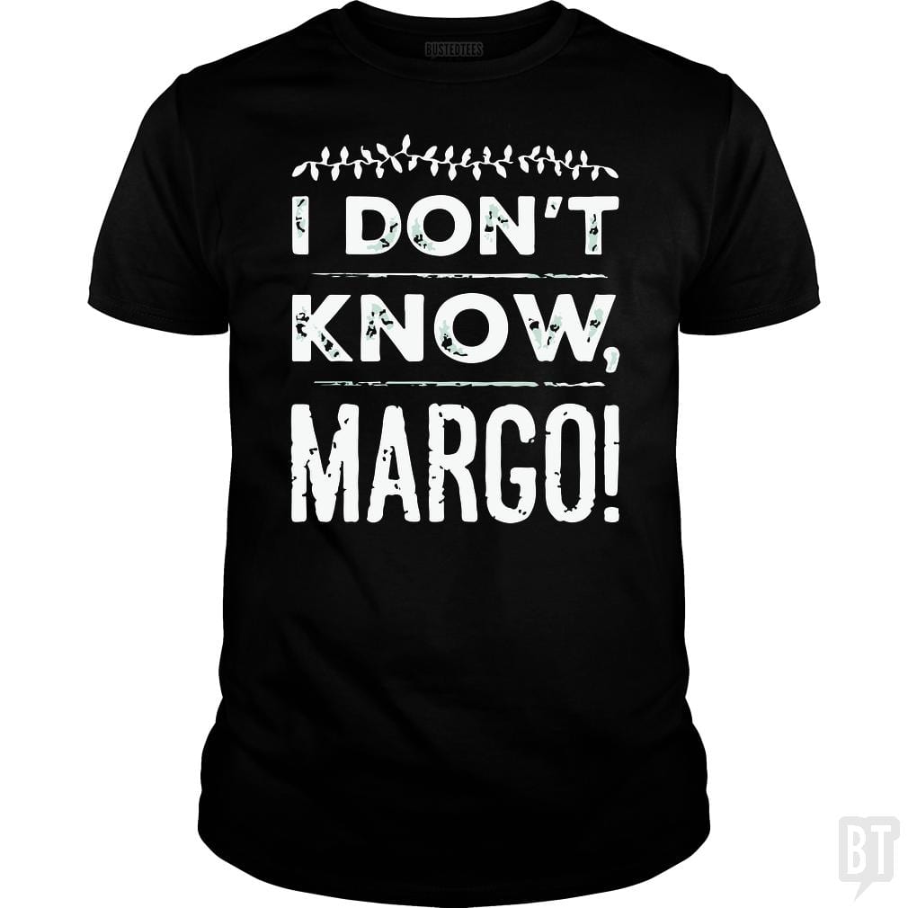 SunFrog-Busted LAVO Artist Classic Guys / Unisex Tee / Black / S I Dont Know Margo Funny Christmas