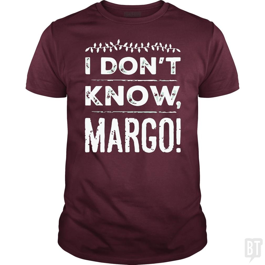 SunFrog-Busted LAVO Artist Classic Guys / Unisex Tee / Maroon / S I Dont Know Margo Funny Christmas
