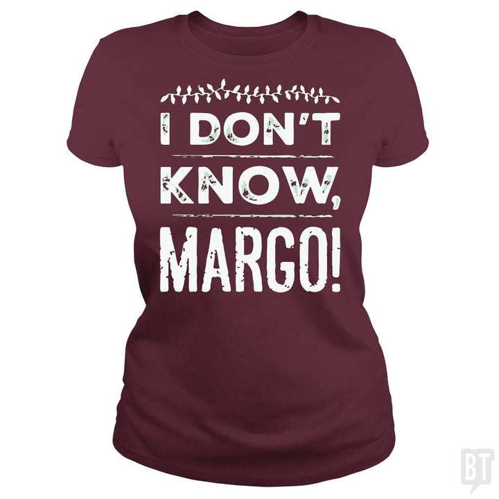 SunFrog-Busted LAVO Artist Classic Ladies Tee / Maroon / S I Dont Know Margo Funny Christmas