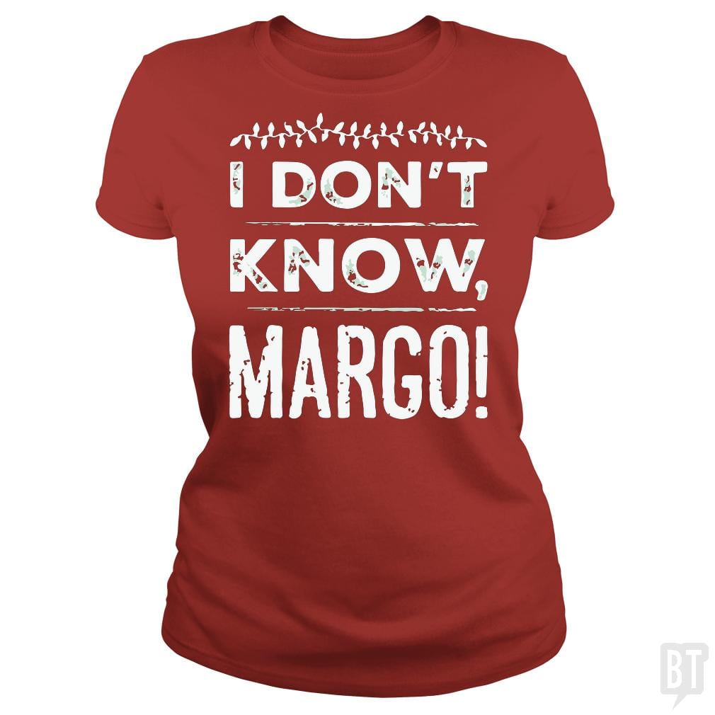 SunFrog-Busted LAVO Artist Classic Ladies Tee / Red / S I Dont Know Margo Funny Christmas