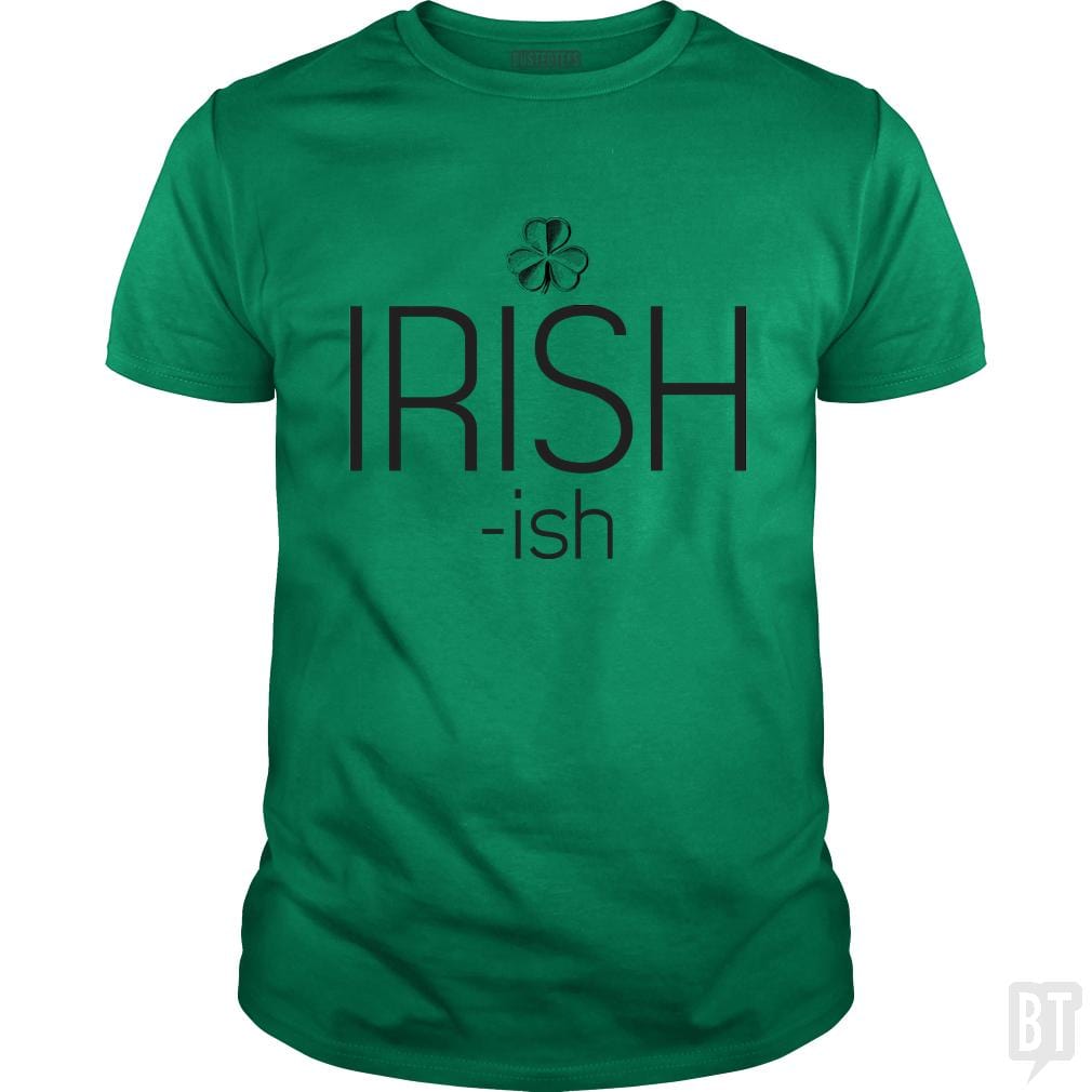 SunFrog-Busted LillJenn Classic Guys / Unisex Tee / Irish Green / S IRISH-ish