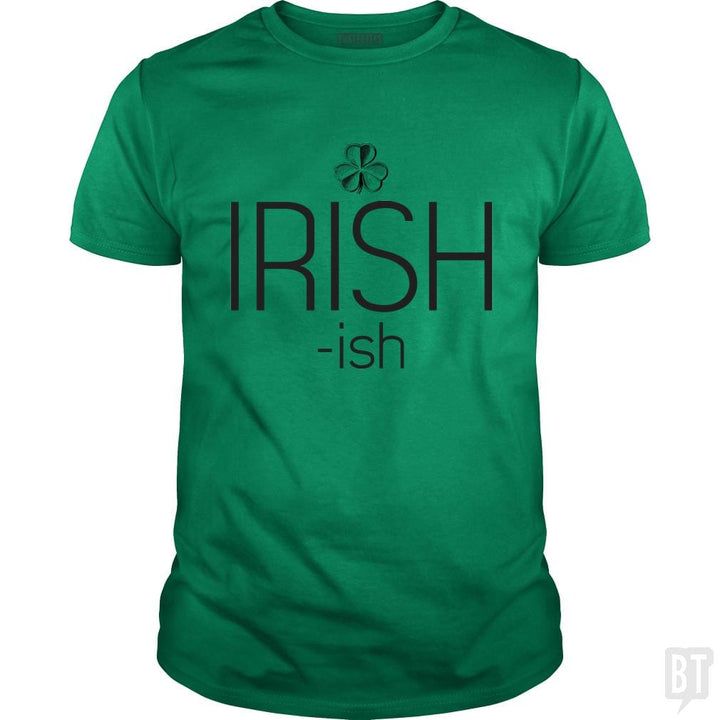SunFrog-Busted LillJenn Classic Guys / Unisex Tee / Irish Green / S IRISH-ish