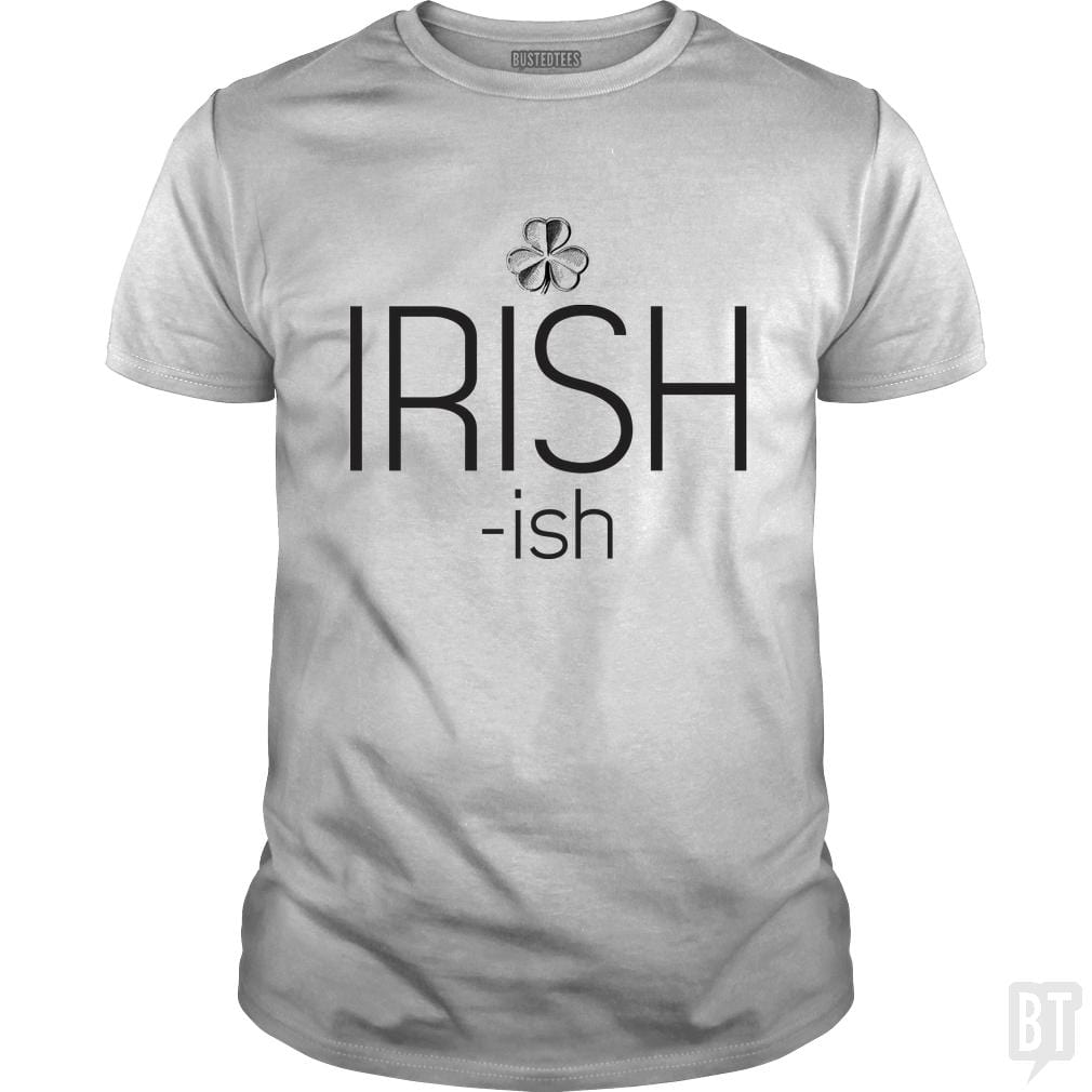 SunFrog-Busted LillJenn Classic Guys / Unisex Tee / White / S IRISH-ish