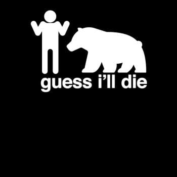 SunFrog-Busted Mannypdesign Guess I'll Die