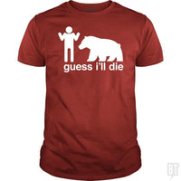 Load image into Gallery viewer, SunFrog-Busted Mannypdesign Classic Guys / Unisex Tee / Red / S Guess I&#39;ll Die
