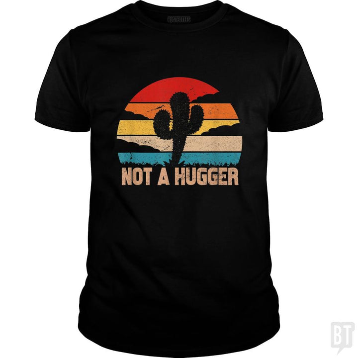 SunFrog-Busted MrT90 Classic Guys / Unisex Tee / Black / S Cactus Sarcastic | not a hugger