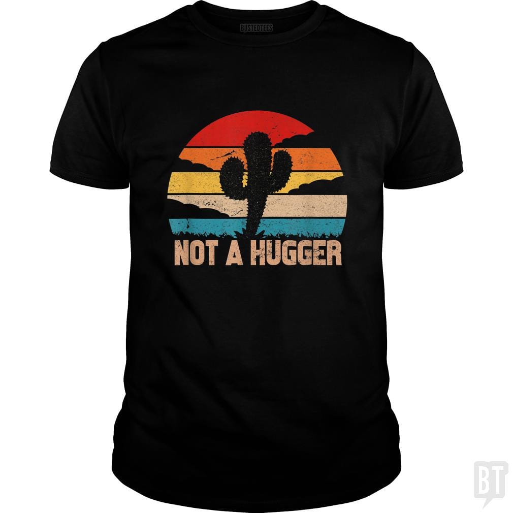 SunFrog-Busted MrT90 Classic Guys / Unisex Tee / Black / S Cactus Sarcastic | not a hugger