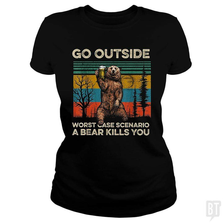 SunFrog-Busted MrT90 Classic Ladies Tee / Black / S Go Outside Worst Case Scenario A Bear Kills You