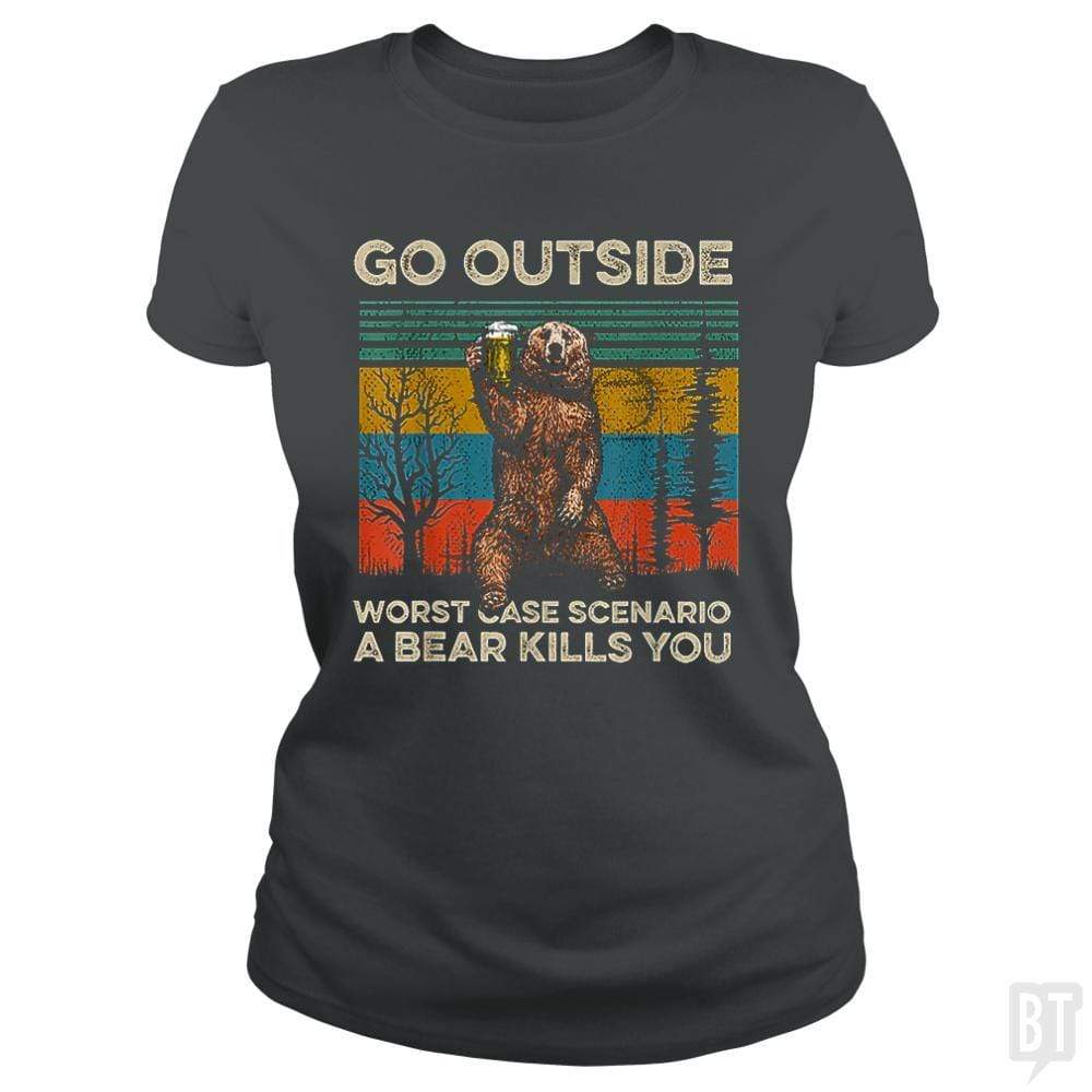 SunFrog-Busted MrT90 Classic Ladies Tee / Dark Heather / S Go Outside Worst Case Scenario A Bear Kills You