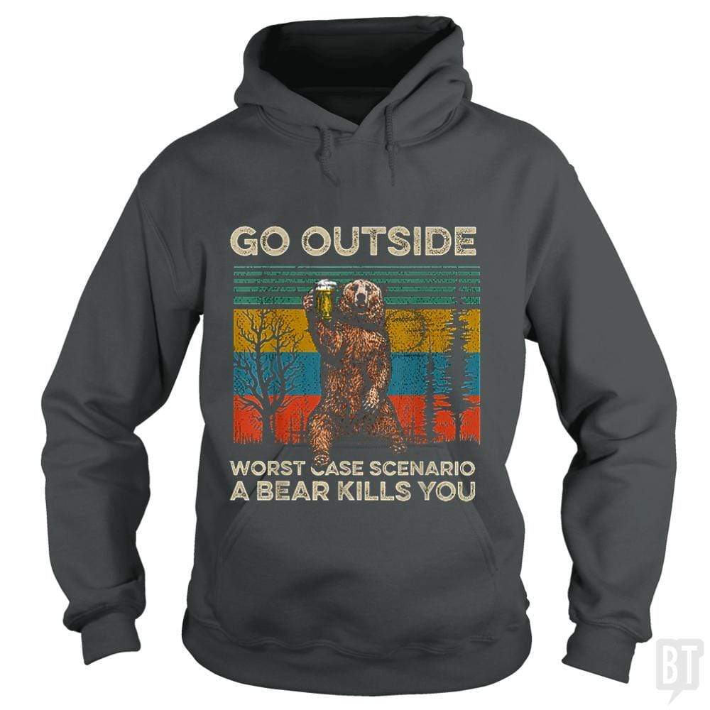 SunFrog-Busted MrT90 Hoodie / Dark Heather / S Go Outside Worst Case Scenario A Bear Kills You