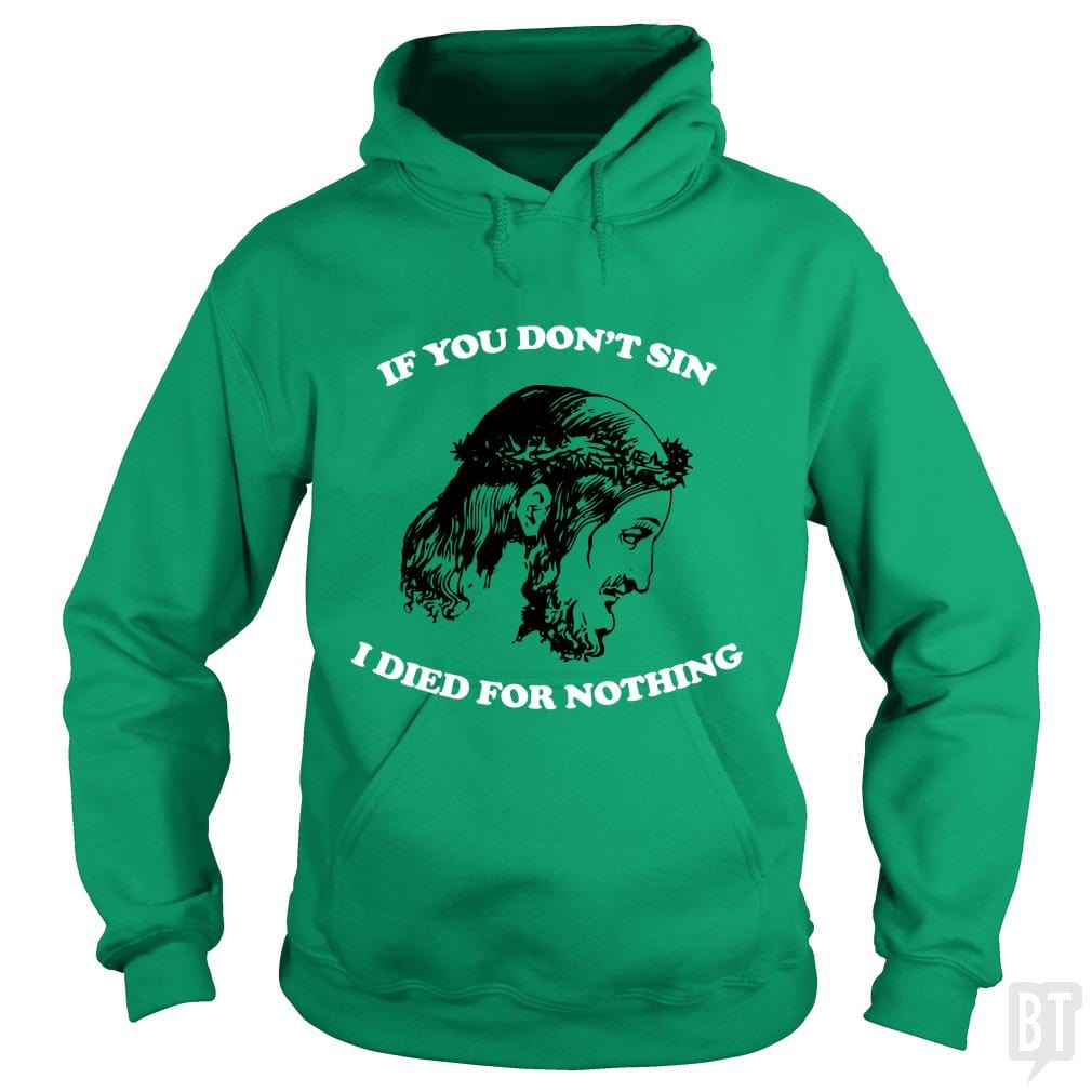 SunFrog-Busted n23 Hoodie / Irish Green / S Be A Sinner