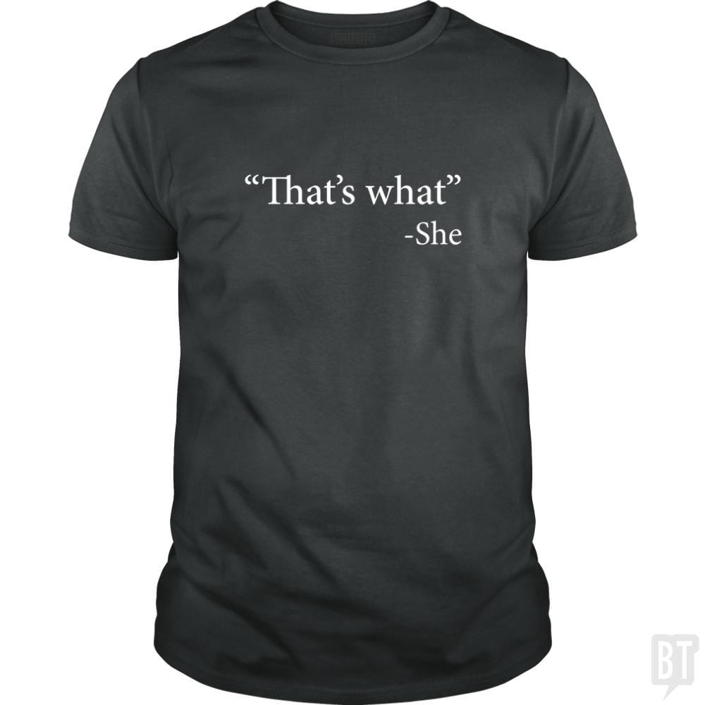 SunFrog-Busted n23 Classic Guys / Unisex Tee / Dark Heather / S That's What She Said