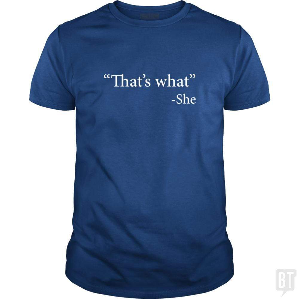 SunFrog-Busted n23 Classic Guys / Unisex Tee / Royal Blue / S That's What She Said