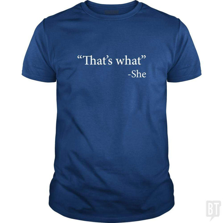 SunFrog-Busted n23 Classic Guys / Unisex Tee / Royal Blue / S That's What She Said