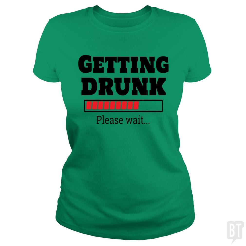 SunFrog-Busted Otaku_Sensei Classic Ladies Tee / Irish Green / S Getting drunk..Pls wait