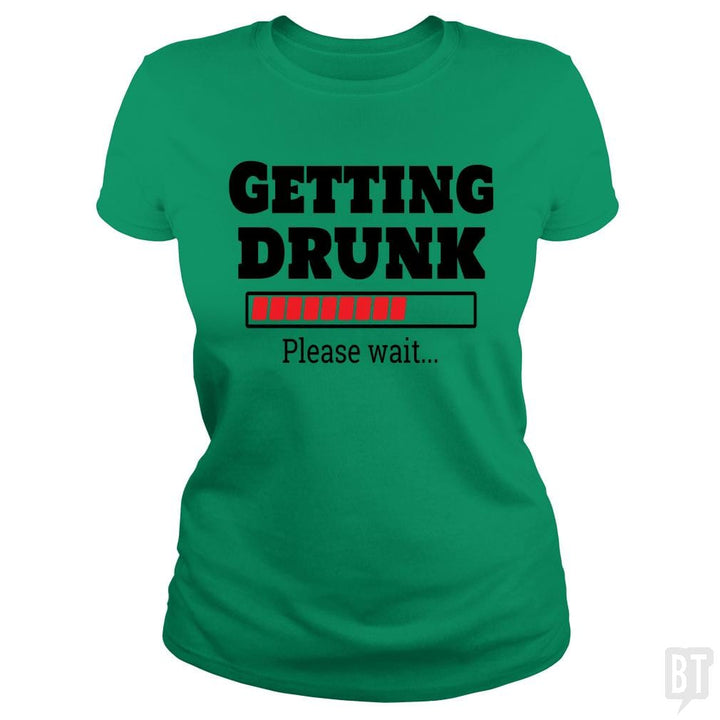 SunFrog-Busted Otaku_Sensei Classic Ladies Tee / Irish Green / S Getting drunk..Pls wait