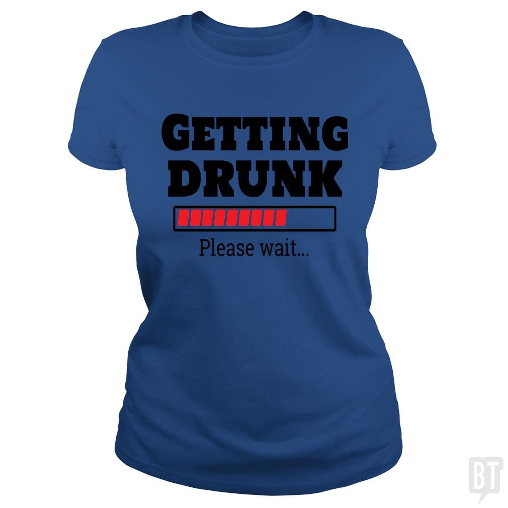 SunFrog-Busted Otaku_Sensei Classic Ladies Tee / Royal Blue / S Getting drunk..Pls wait