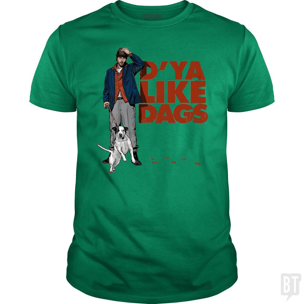 SunFrog-Busted PennyTees Classic Guys / Unisex Tee / Irish Green / S D'Ya Like Dags?