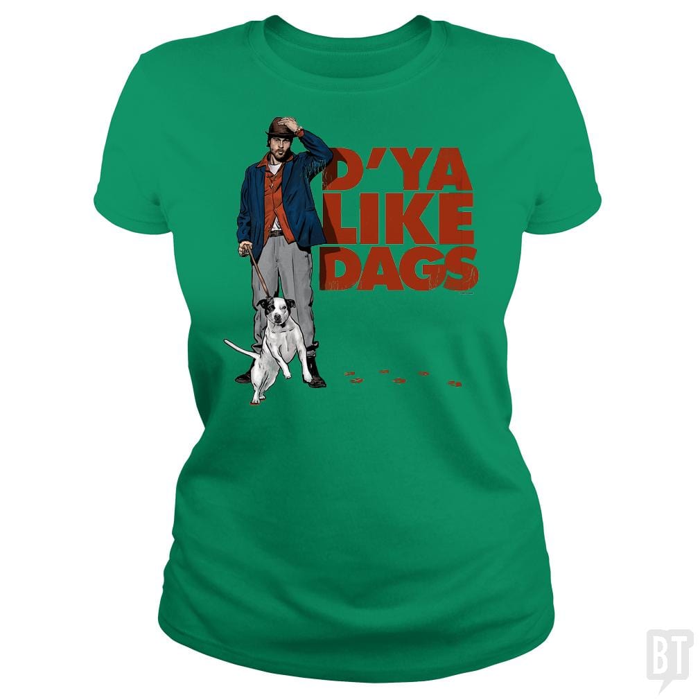 SunFrog-Busted PennyTees Classic Ladies Tee / Irish Green / S D'Ya Like Dags?