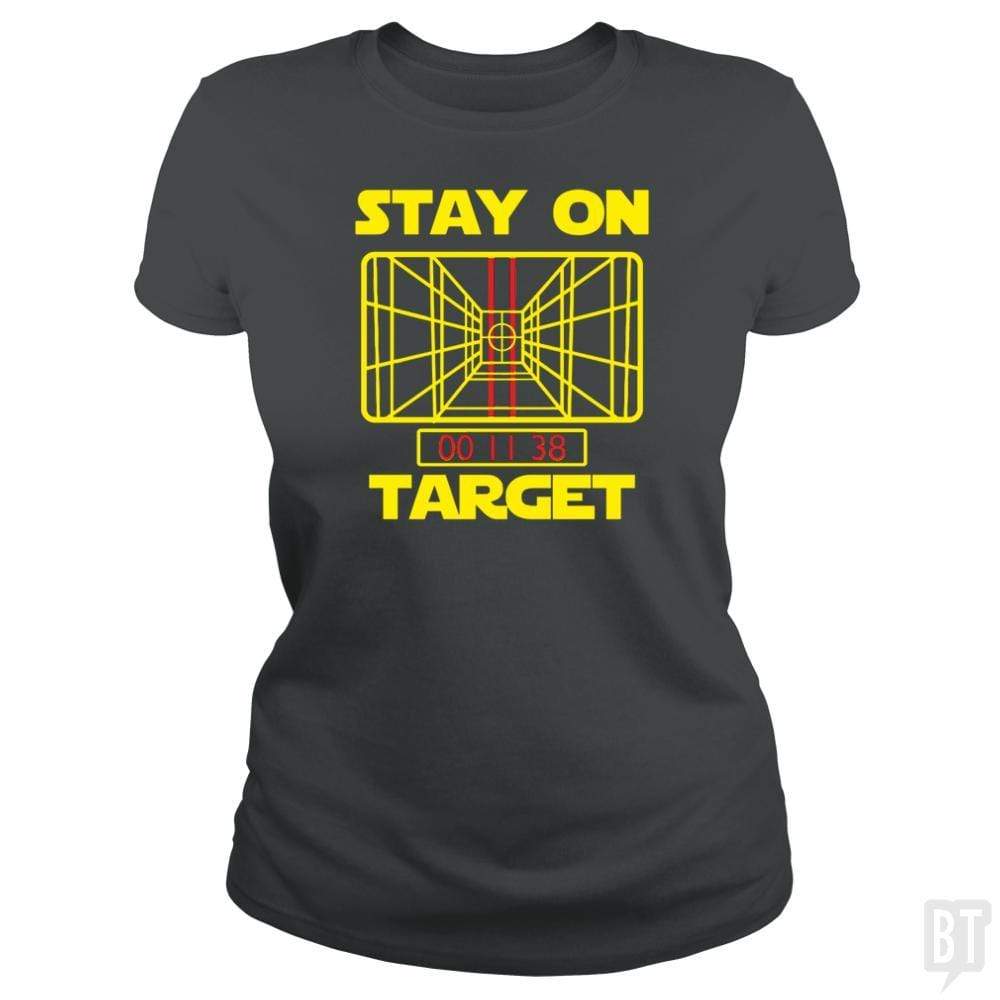 SunFrog-Busted Platinumshop Classic Ladies Tee / Dark Heather / S Stay On Target Stars Funny Great Gift