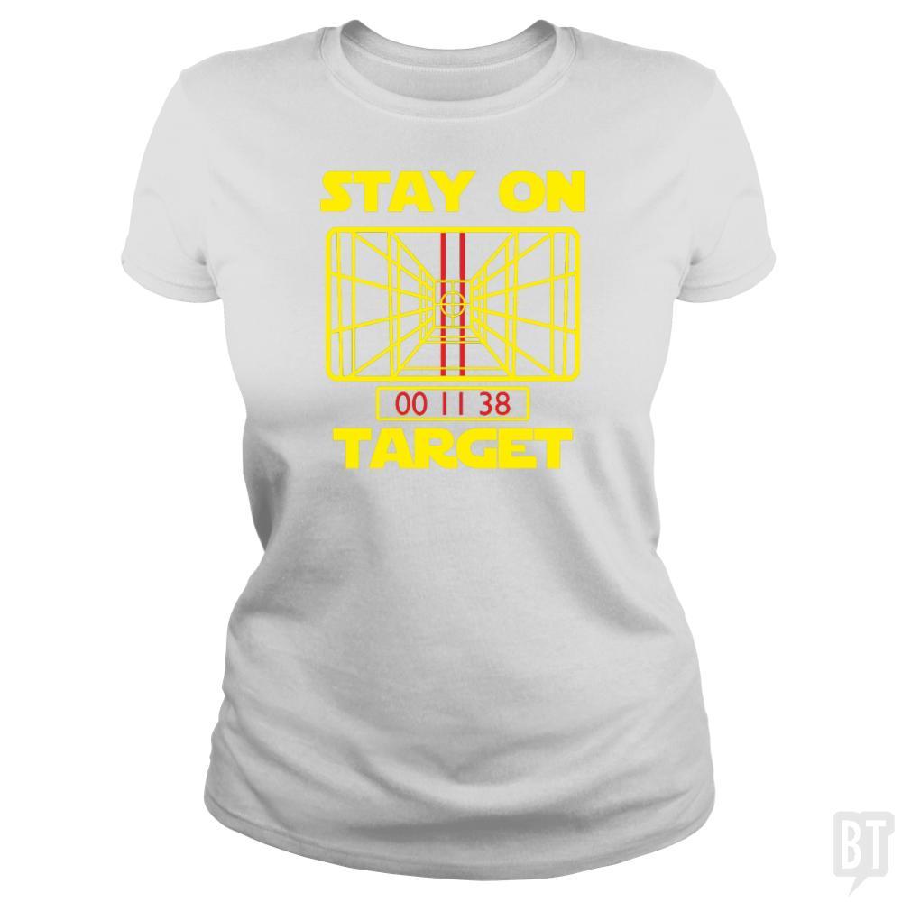 SunFrog-Busted Platinumshop Classic Ladies Tee / White / S Stay On Target Stars Funny Great Gift