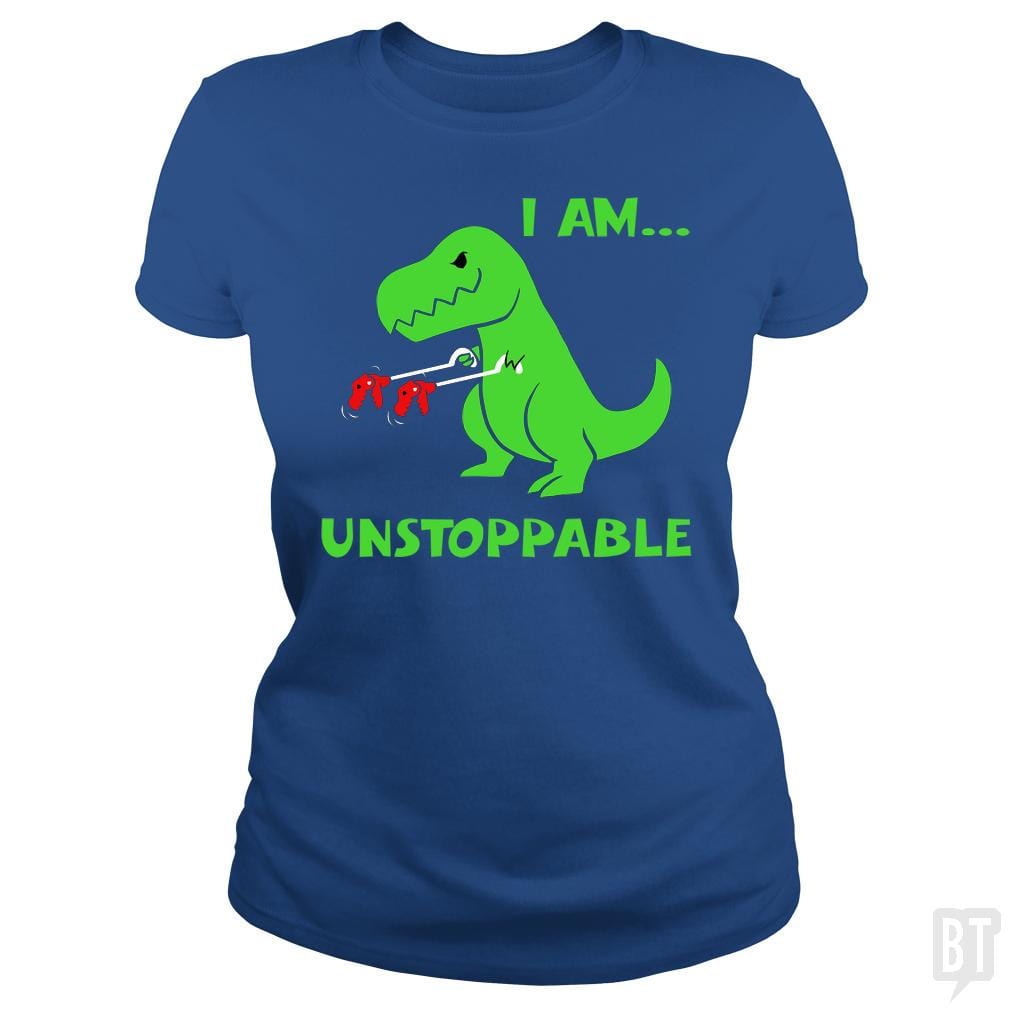 SunFrog-Busted Platinumshop Classic Ladies Tee / Royal Blue / S T-rex Dinosaur I Am Unstoppable T-shirt Xmas